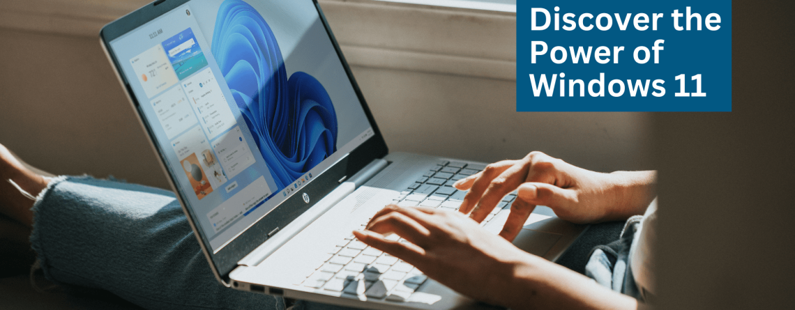 The Power of Windows 11