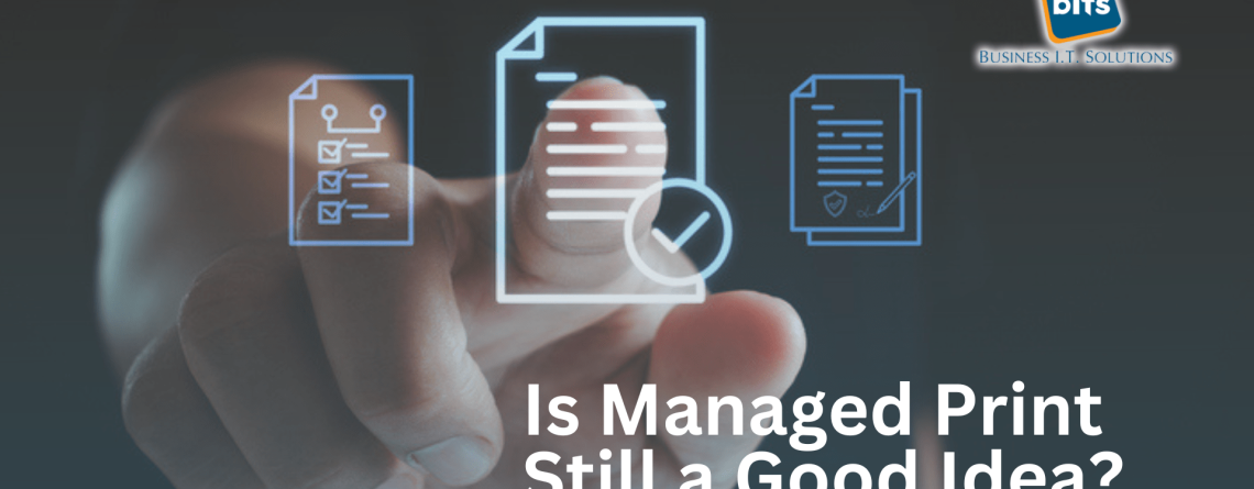 Is Managed Print still a Good Idea?