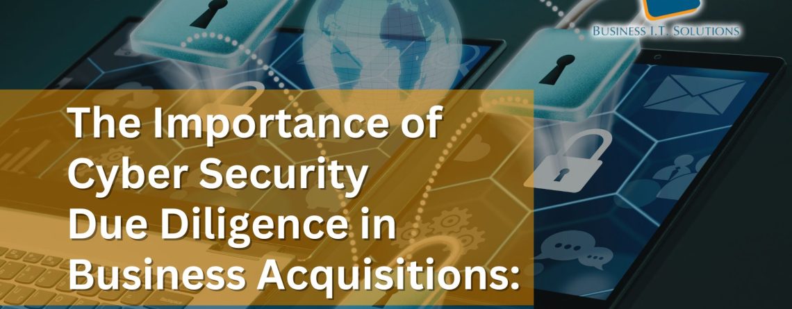 Cyber Security regarding Business Acquisitions